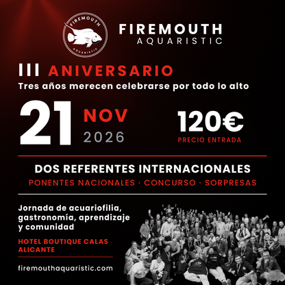Tercer Aniversario Firemouth Aquaristic · 21 nov 2026 · Alicante
